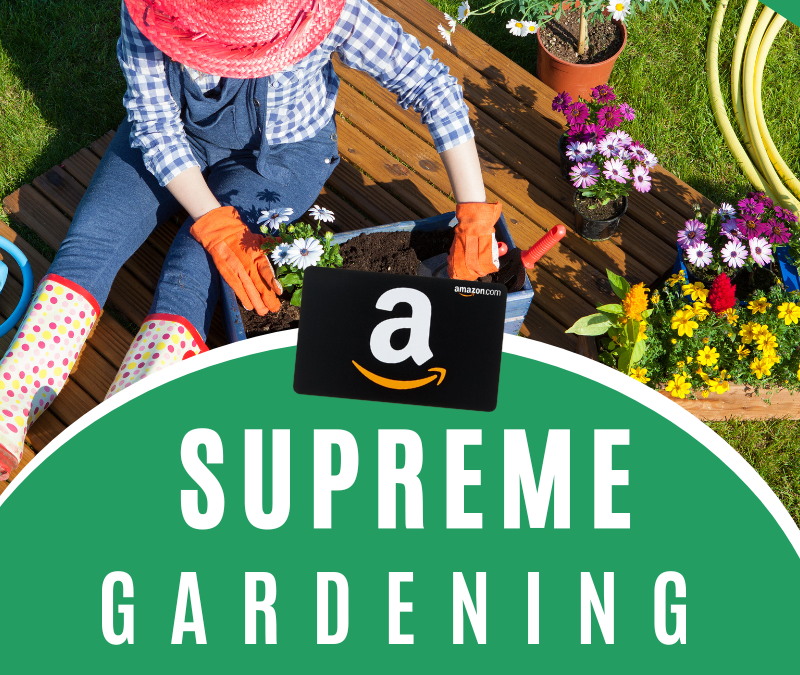 Supreme Gardening Amazon Instant Win