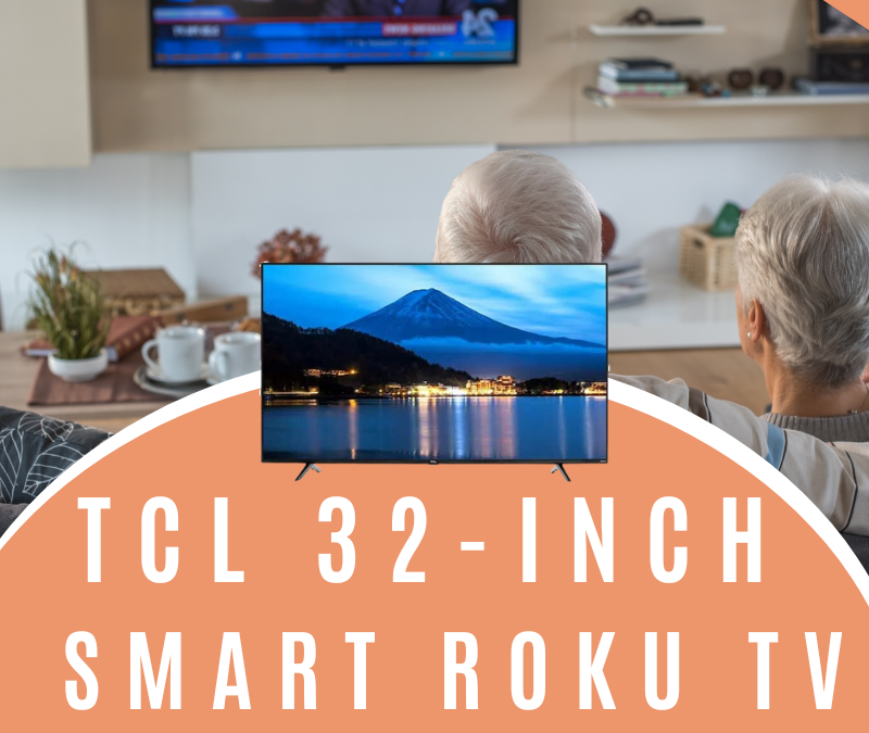 TCL 32-Inch Smart Roku TV Giveaway