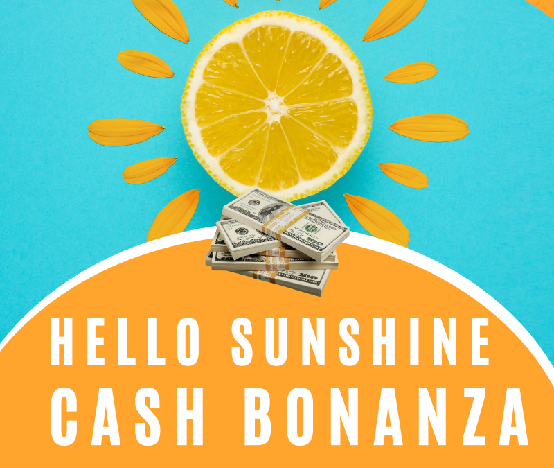 Hello Sunshine Cash Bonanza Instant Win