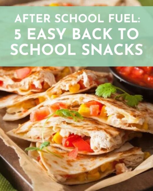 After School Fuel: 5 Easy Back to School Meals