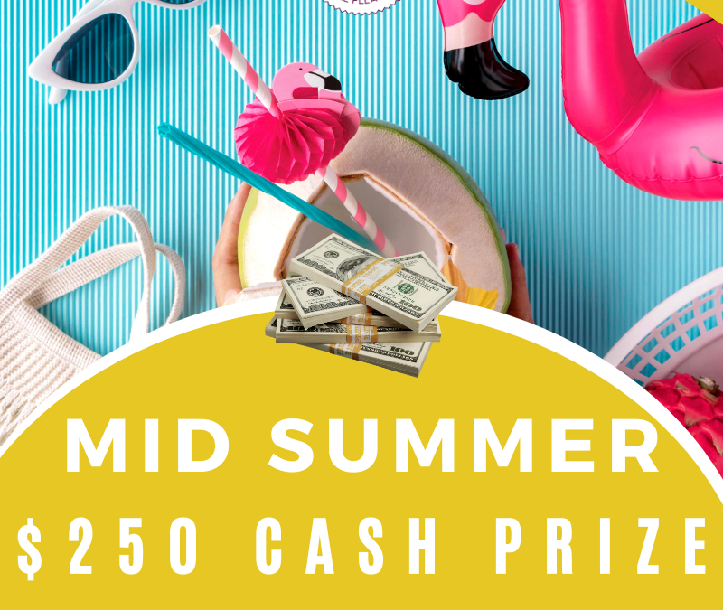 Midsummer Madness $250 Cash Prize Giveaway