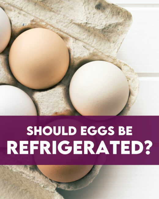 Should Eggs Be Refrigerated?