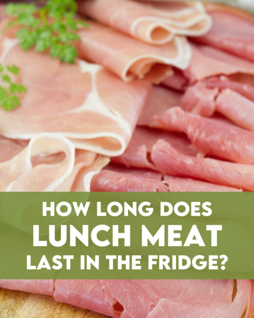 How Long Does Lunch Meat Last in the Fridge?
