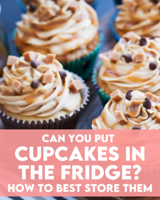 Can You Put Cupcakes In The Fridge? How To Best Store Them