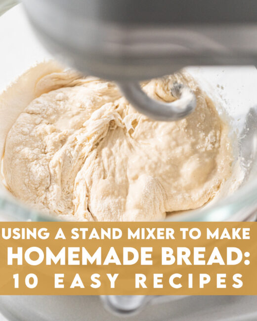 Using a Stand Mixer to Make Homemade Bread: 10 Easy Recipes