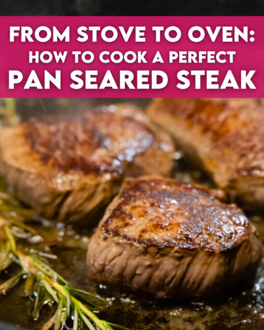 From Stove to Oven: How to Cook a Perfect Pan Seared Steak