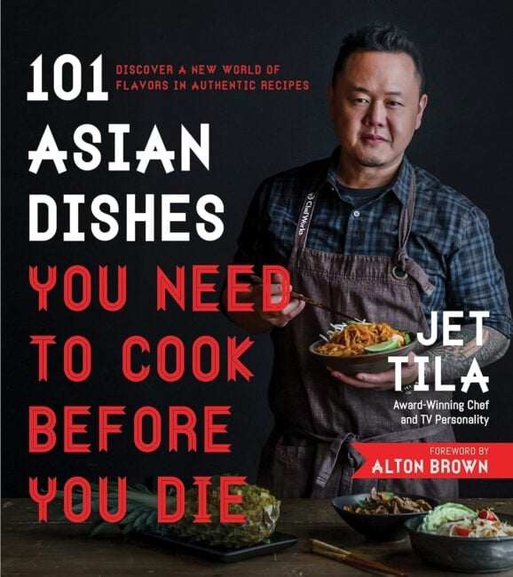 101 Asian Dishes You Need to Cook Before You Die: