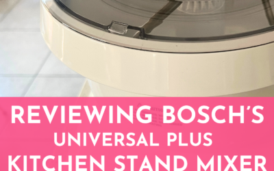 Reviewing Bosch's Universal Plus Kitchen Stand Mixer