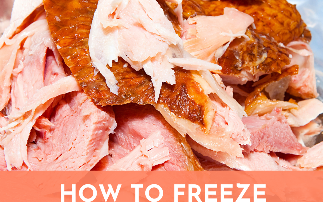 How To Freeze Thanksgiving Turkey Leftovers