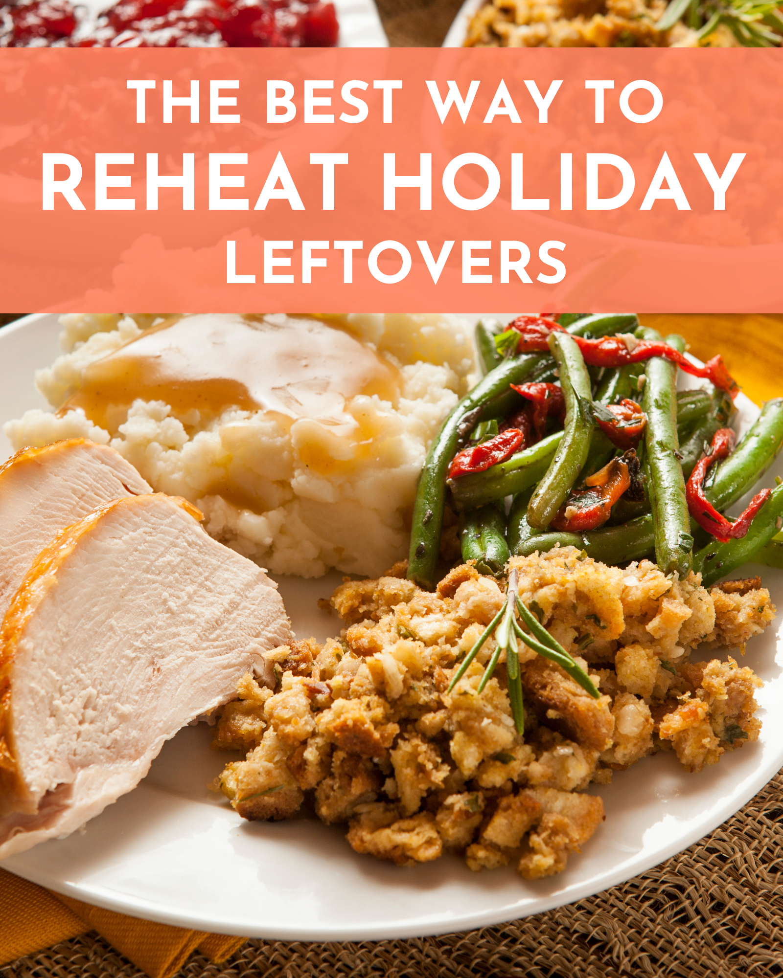 The Best Way to Reheat Thanksgiving Leftovers