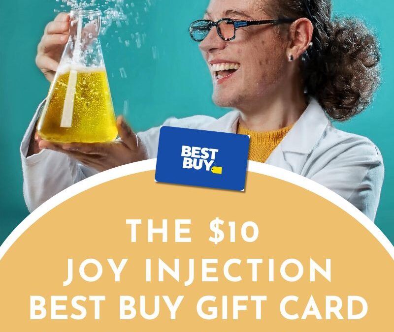 $10 Joy Injection – No Lab Coat Required! Best Buy Gift Card Instant Win