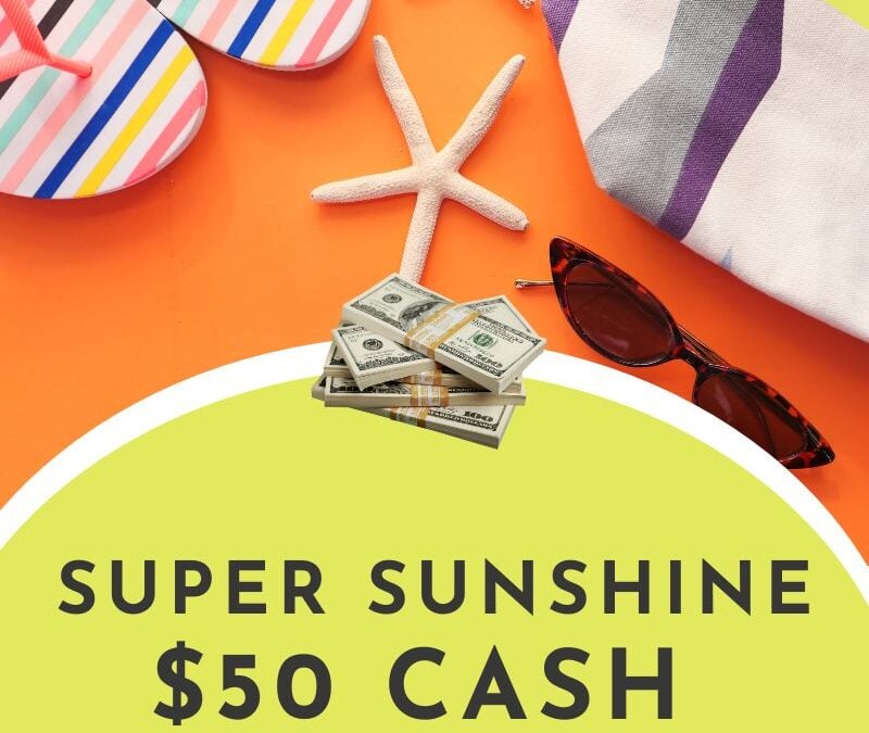 Super Sunshine Cash Giveaway