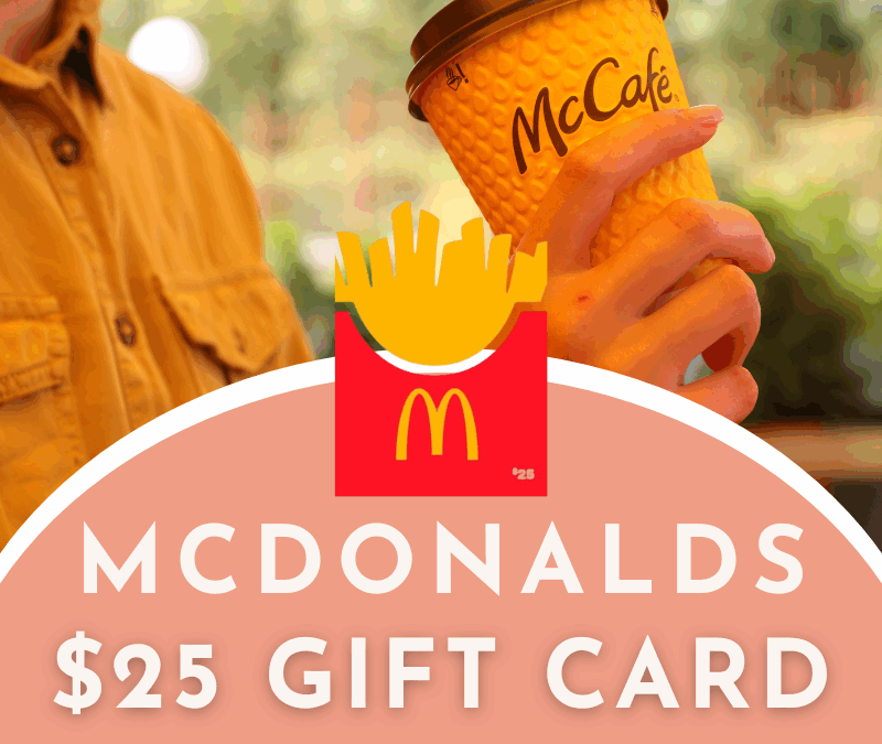 $25 Mcdonalds Gift Card Instant Win