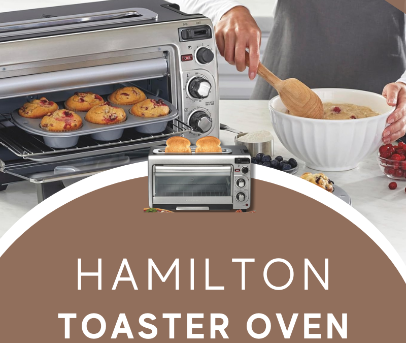 Hamilton Beach 2-in-1 Toaster Oven Giveaway