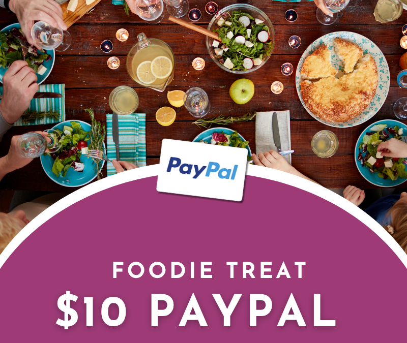 $10 Foodie Treat PayPal Instant Win